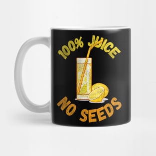 100% Juice No Seeds Mug